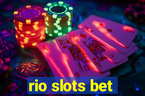 rio slots bet